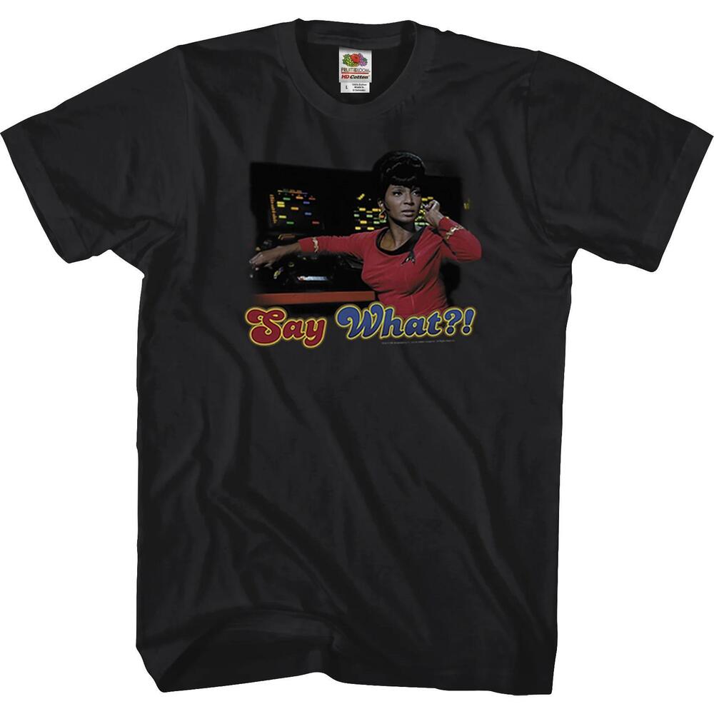 Uhura Say What Star Trek Tshirt